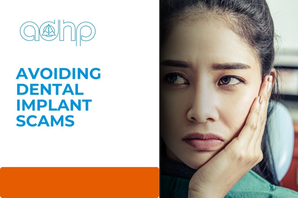 avoiding dental implant scams adhp fallbrook