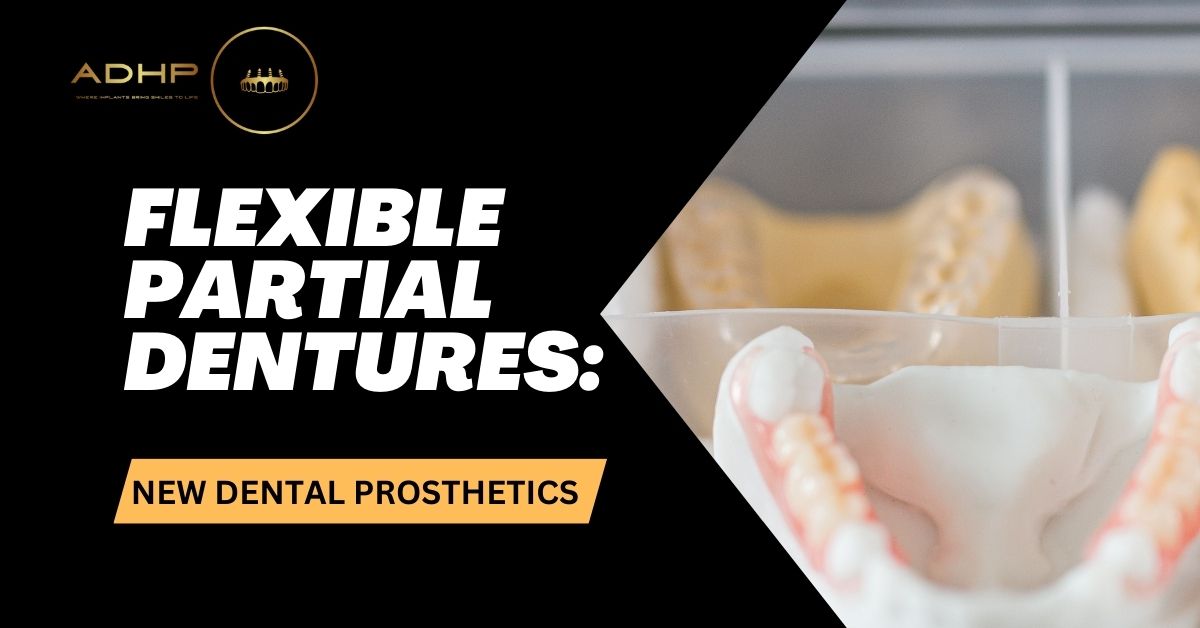 Flexible Partial Dentures: New Dental Prosthetics