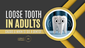ADHP TORRANCE Loose Tooth in adults